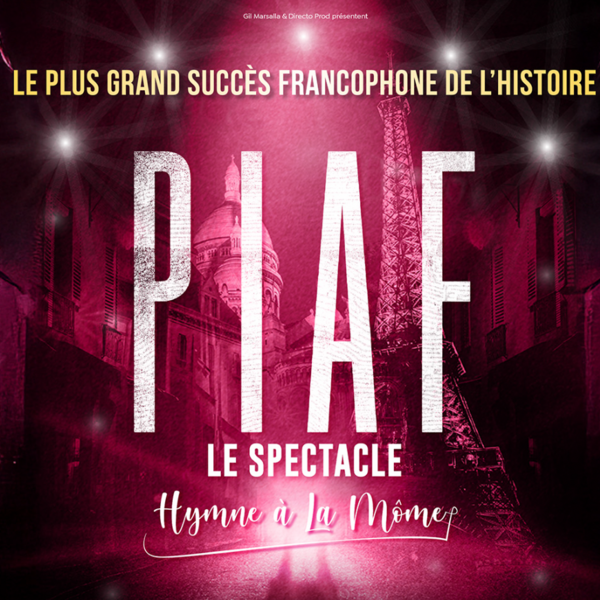 PIAF ! LE SPECTACLE